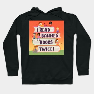 I Read Banned Books Twice! Hoodie